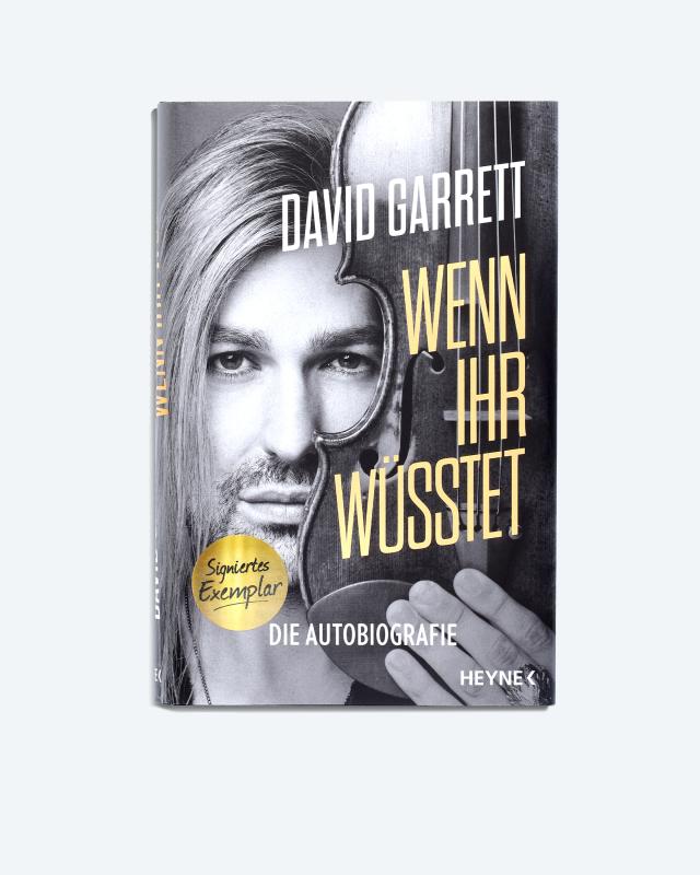 David Garrett: Wenn Ihr wüsstet. Die Autobiografie